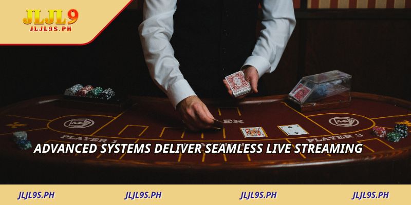 Advanced systems deliver seamless live streaming