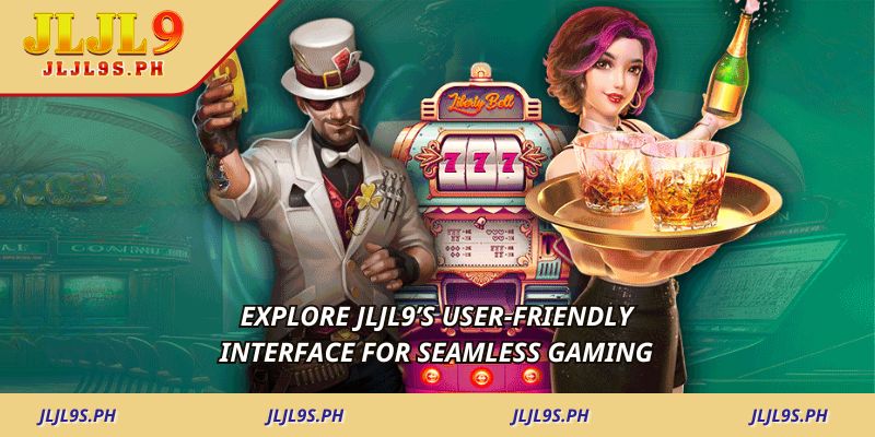 explore-jljl9-user-friendly-interface-for-seamless-gaming
