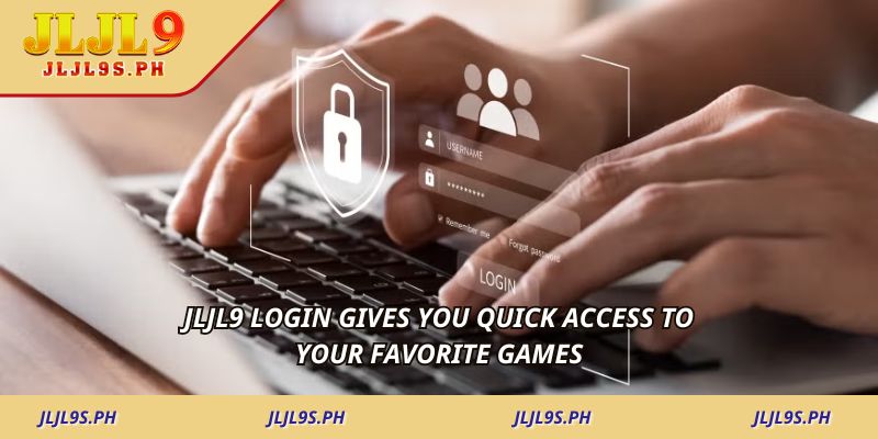 JLJL9 login gives you quick access to your favorite games