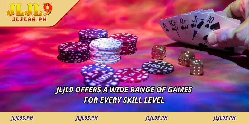 jljl9-offers-a-wide-range-of-games-for-every-skill-level