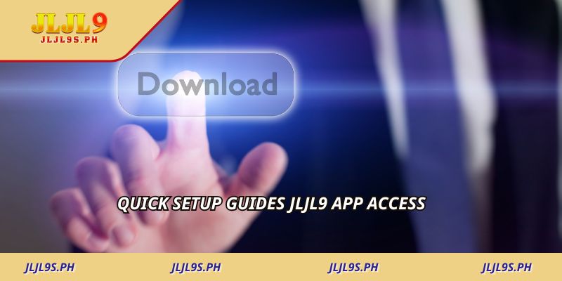 Quick setup guides jljl9 app access