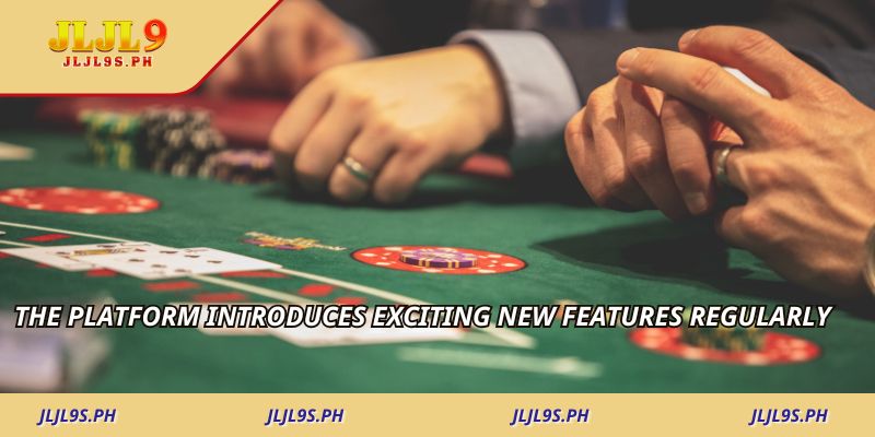 The platform introduces exciting new features regularly