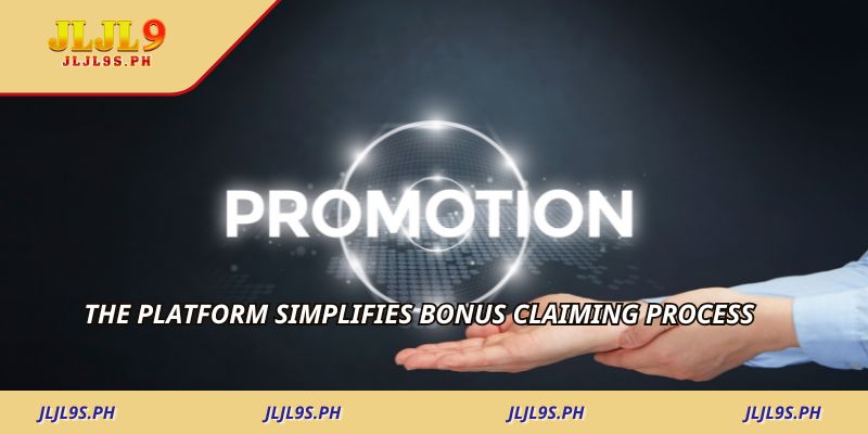 The platform simplifies bonus claiming process