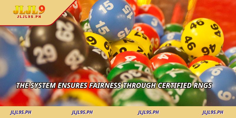 The system ensures fairness through certified RNGs