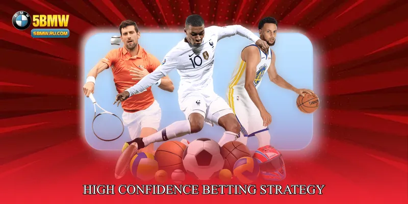 High Confidence Betting Strategy