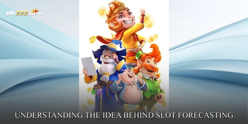 Understanding the Idea Behind Slot Forecasting