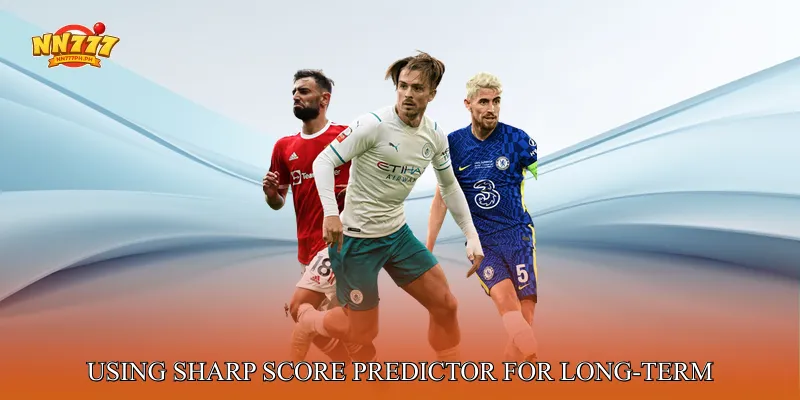 Using Sharp Score Predictor for Long-Term Improvement