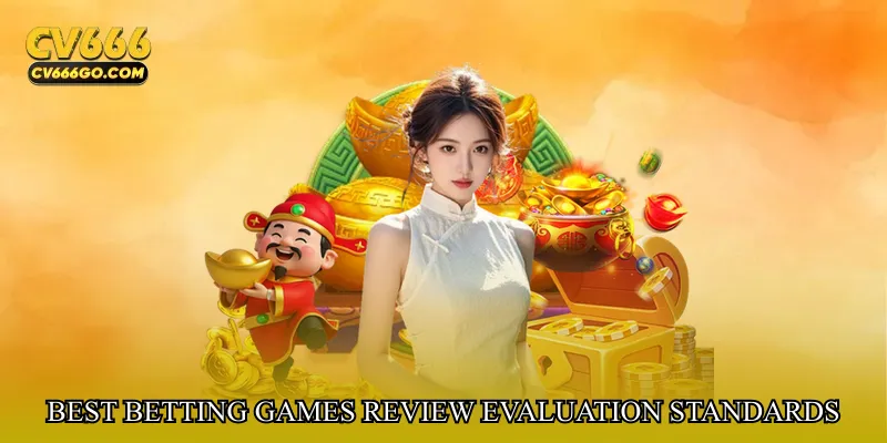 Best betting games review evaluation standards