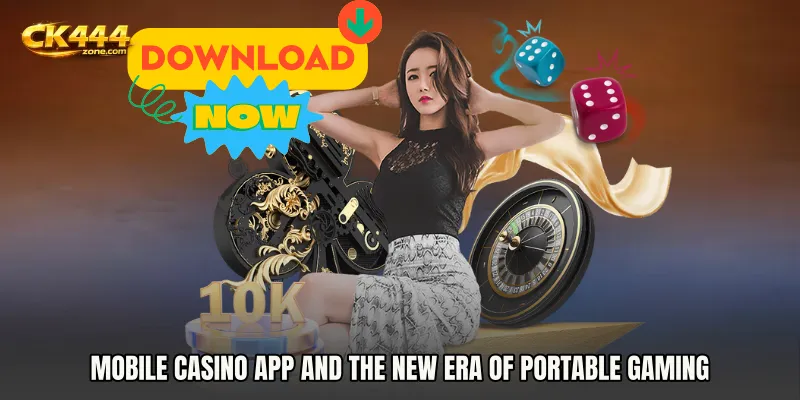 Mobile Casino app and the New Era of Portable Gaming