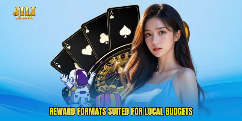 Reward formats suited for local budgets